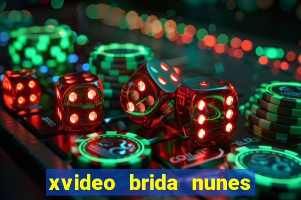 xvideo brida nunes e kid